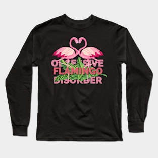 Obsessive Flamingo Disorder Long Sleeve T-Shirt